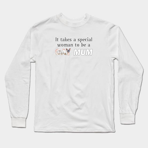 It takes a special woman to be a cat mum - siamese cat oil painting word art Long Sleeve T-Shirt by DawnDesignsWordArt